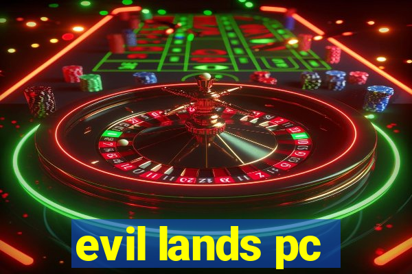 evil lands pc